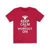 Keep Calm And Workout On T-Shirt