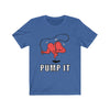 Pump It T-Shirt